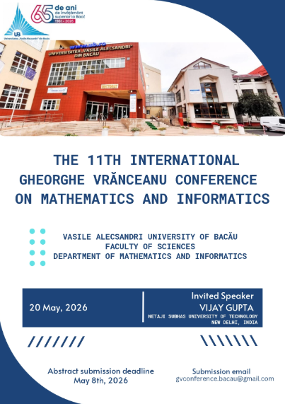 Gheorghe Vrănceanu International Conference on Mathematics and Informatics